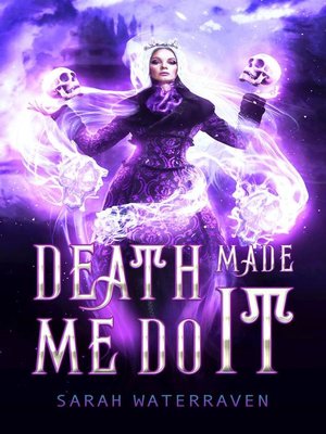 cover image of Death Made Me Do It